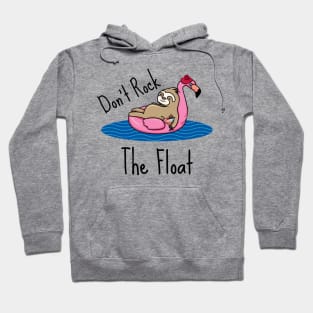 Don't Rock the Float Hoodie